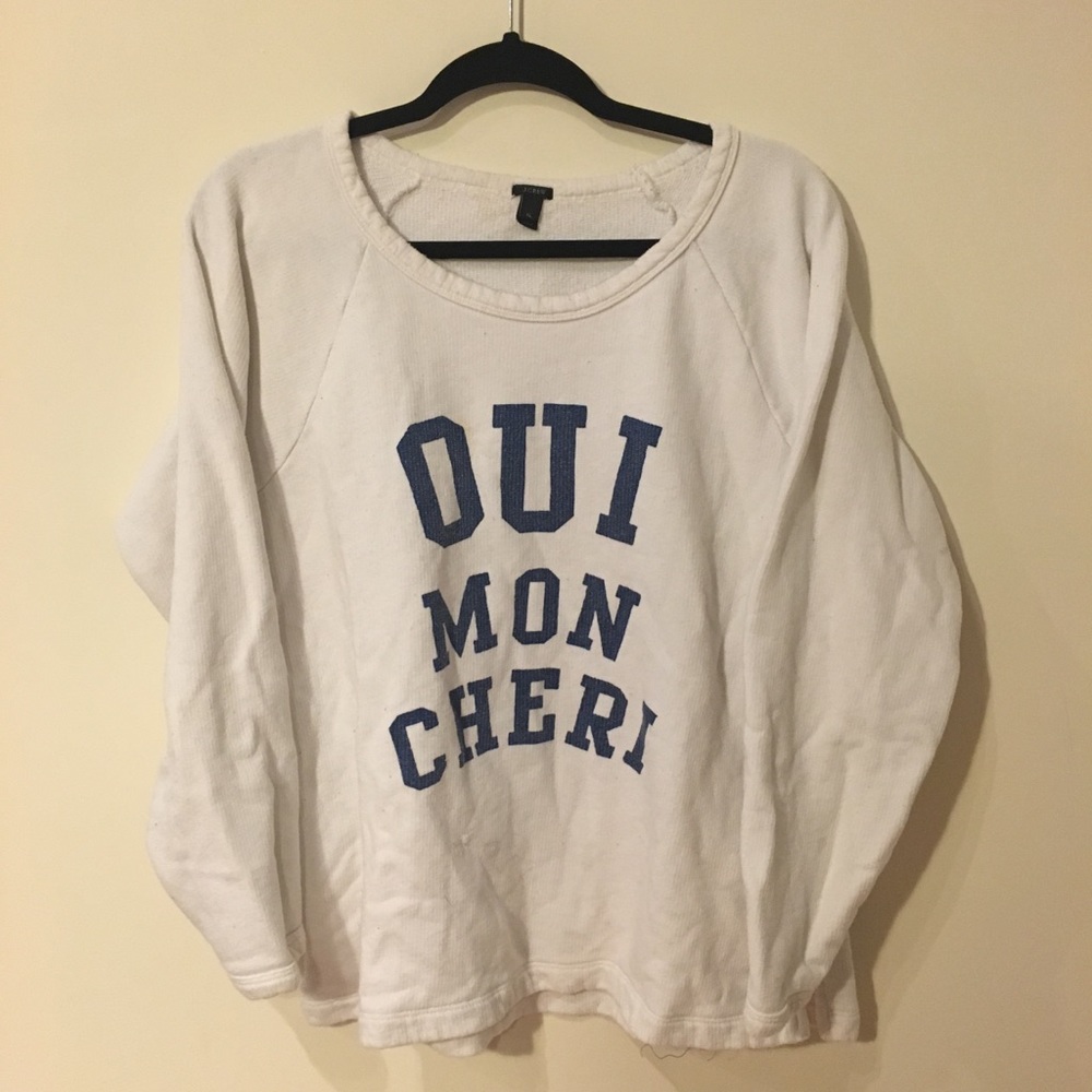 JCrew Sweatshirt - Oui Mon Cheri